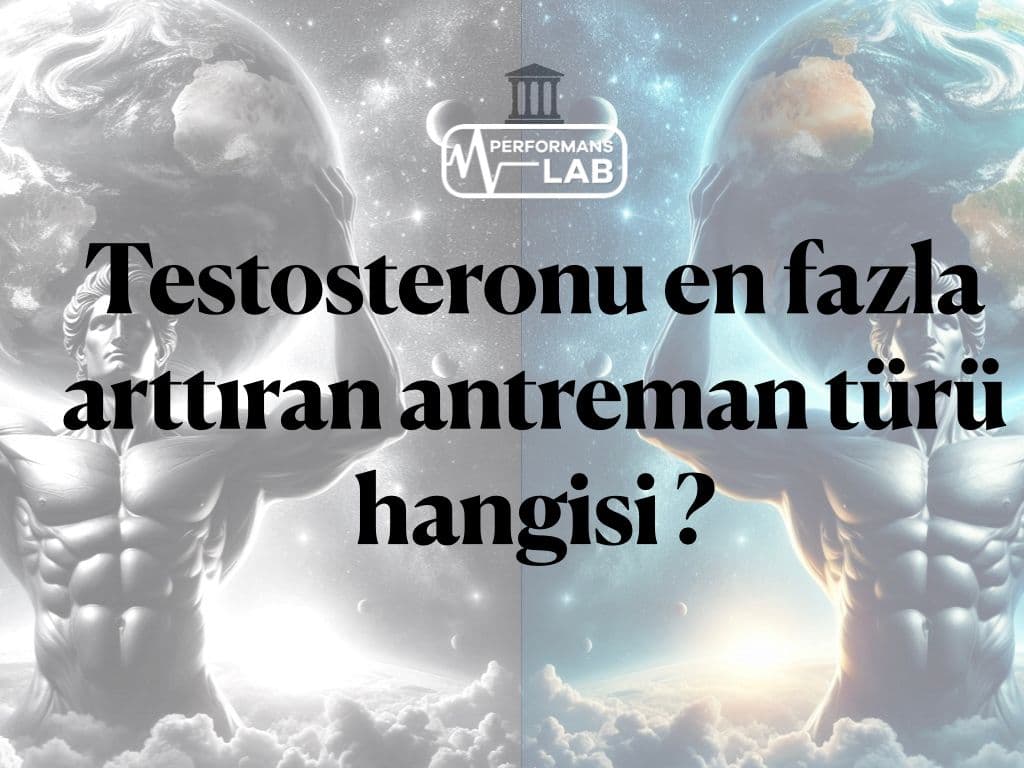 Testosteronu en fazla arttıran antreman türü hangisi ?