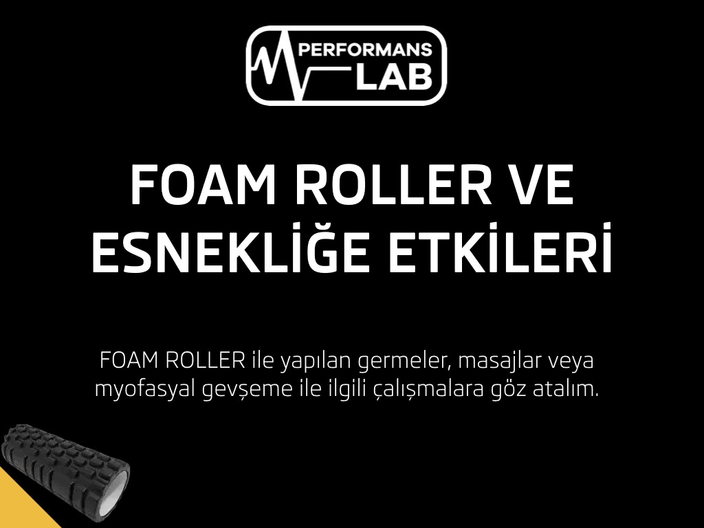 Foam roller, esneklik ve pnf.