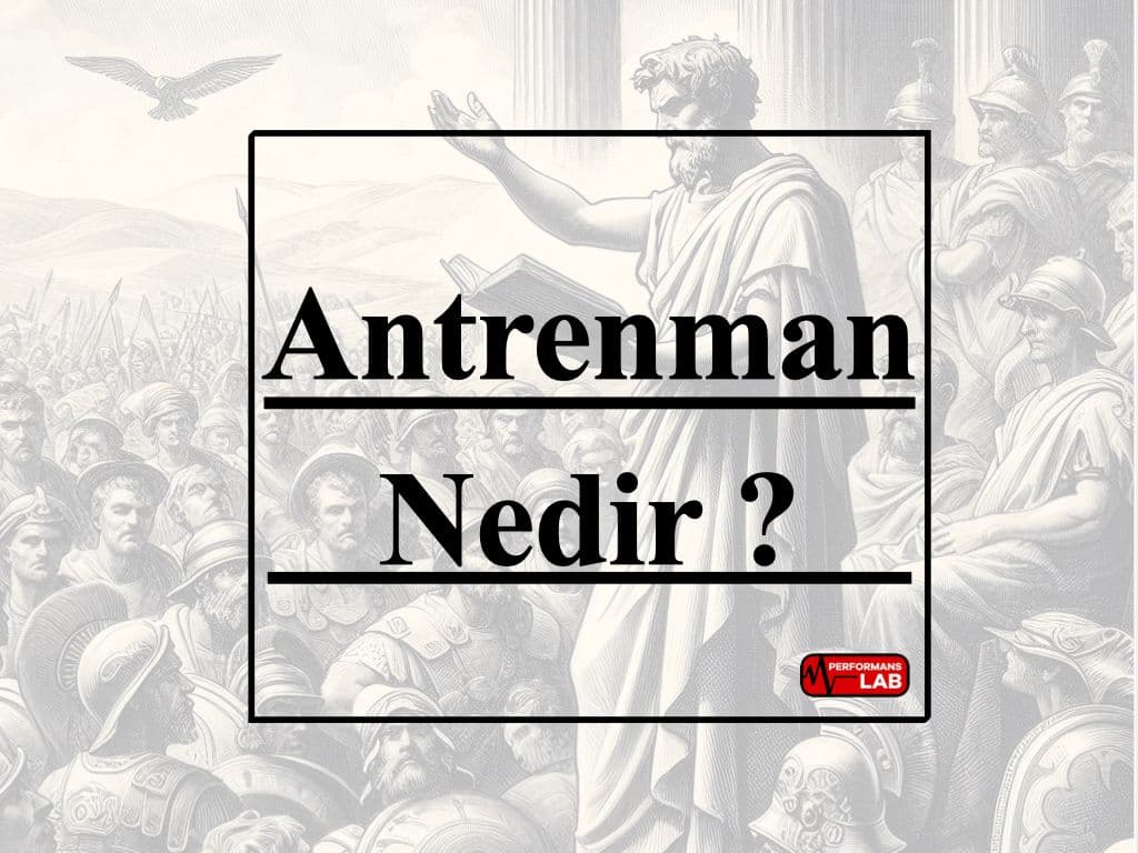 Antrenman Nedir? Tanımı, İlkeleri ve Antrenörlük Bilimi