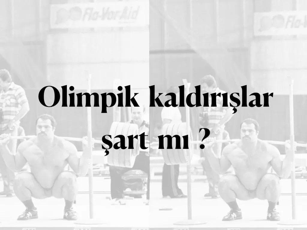 Olimpik kaldırışlar şart mı ?